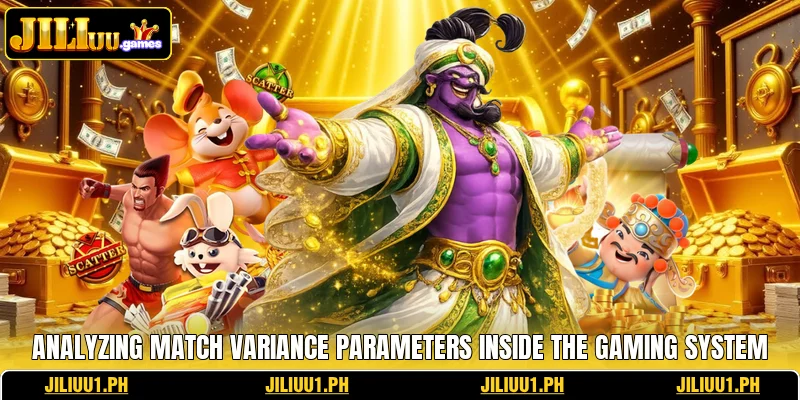 Analyzing match variance parameters inside the gaming system