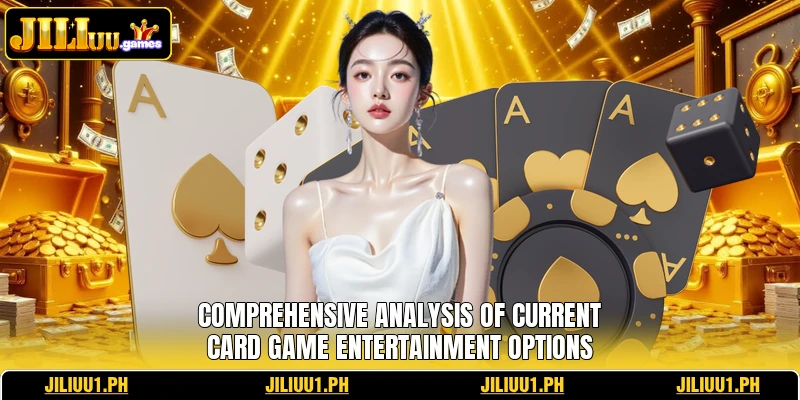 Comprehensive analysis of current card game entertainment options