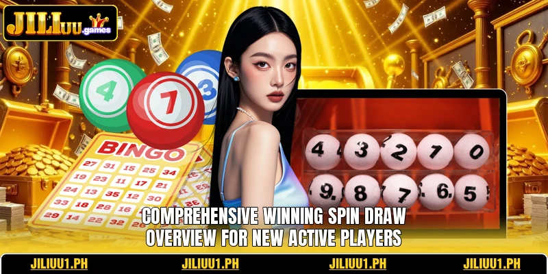 Comprehensive Winning Spin Draw overview for new active players