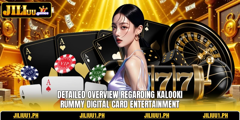 Detailed overview regarding Kalooki Rummy digital card entertainment