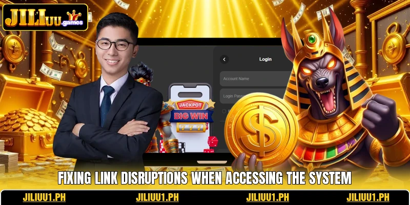 Fixing link disruptions when accessing the system Fixing link disruptions when accessing the system