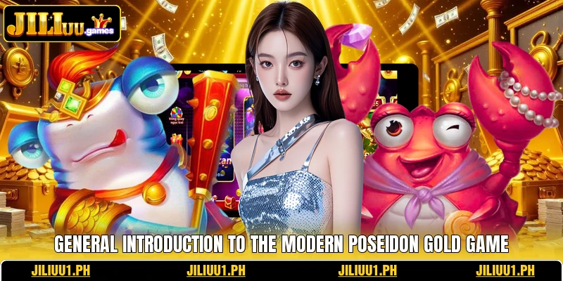 General introduction to the modern Poseidon Gold game