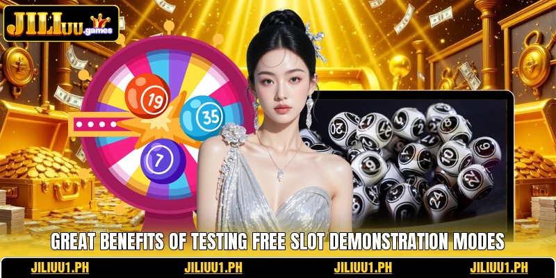 Great benefits of testing free slot demonstration modes Great benefits of testing free slot demonstration modes