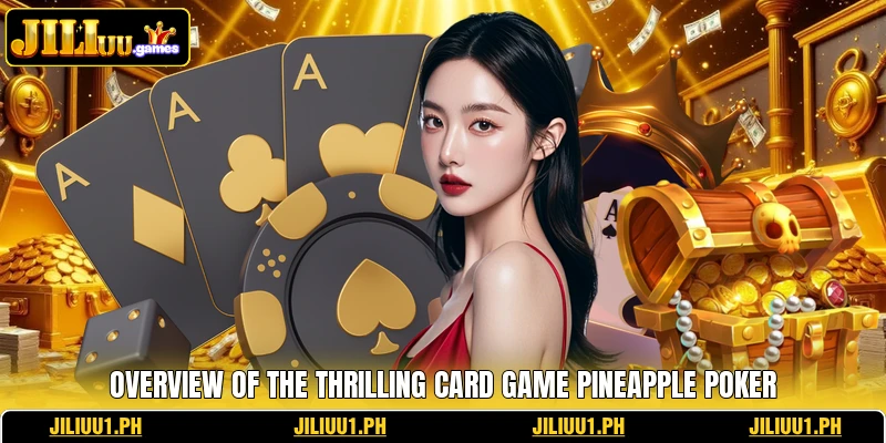 Overview of the thrilling card game Pineapple Poker
