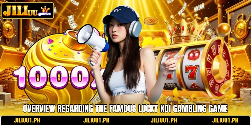 Overview regarding the famous Lucky Koi gambling game