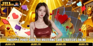 Pineapple Poker Guide For Mastering Card Strategies Online