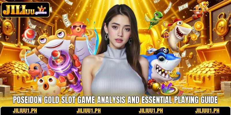 Poseidon Gold Slot Game Analysis And Essential Playing Guide