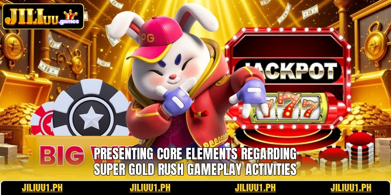 Presenting core elements regarding Super Gold Rush gameplay activities