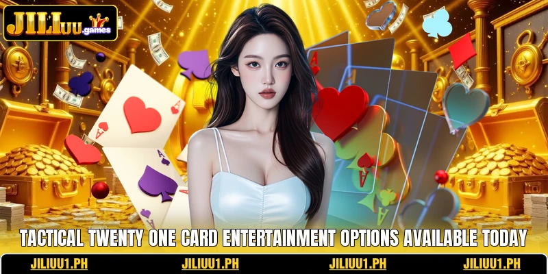 Tactical twenty one card entertainment options available today Tactical twenty one card entertainment options available today