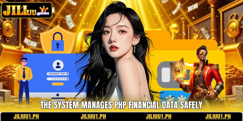 The system manages PHP financial data safely