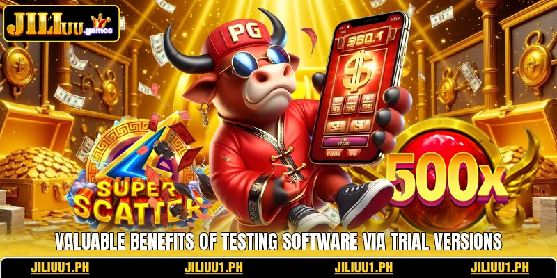 Valuable benefits of testing software via trial versions