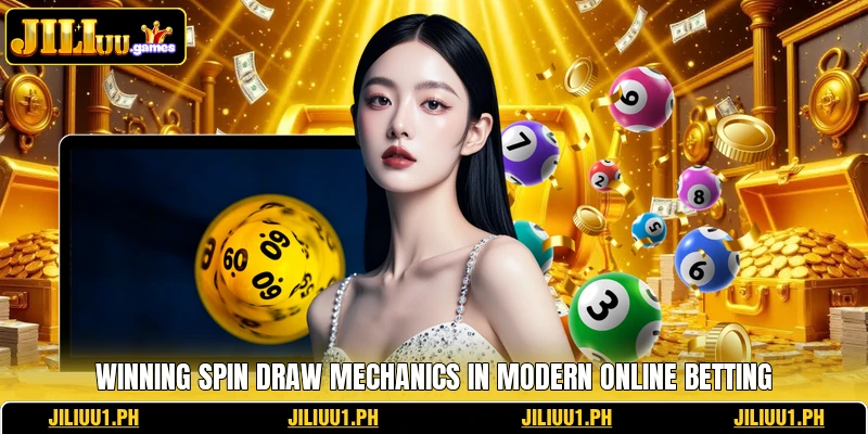 Winning Spin Draw Mechanics In Modern Online Betting
